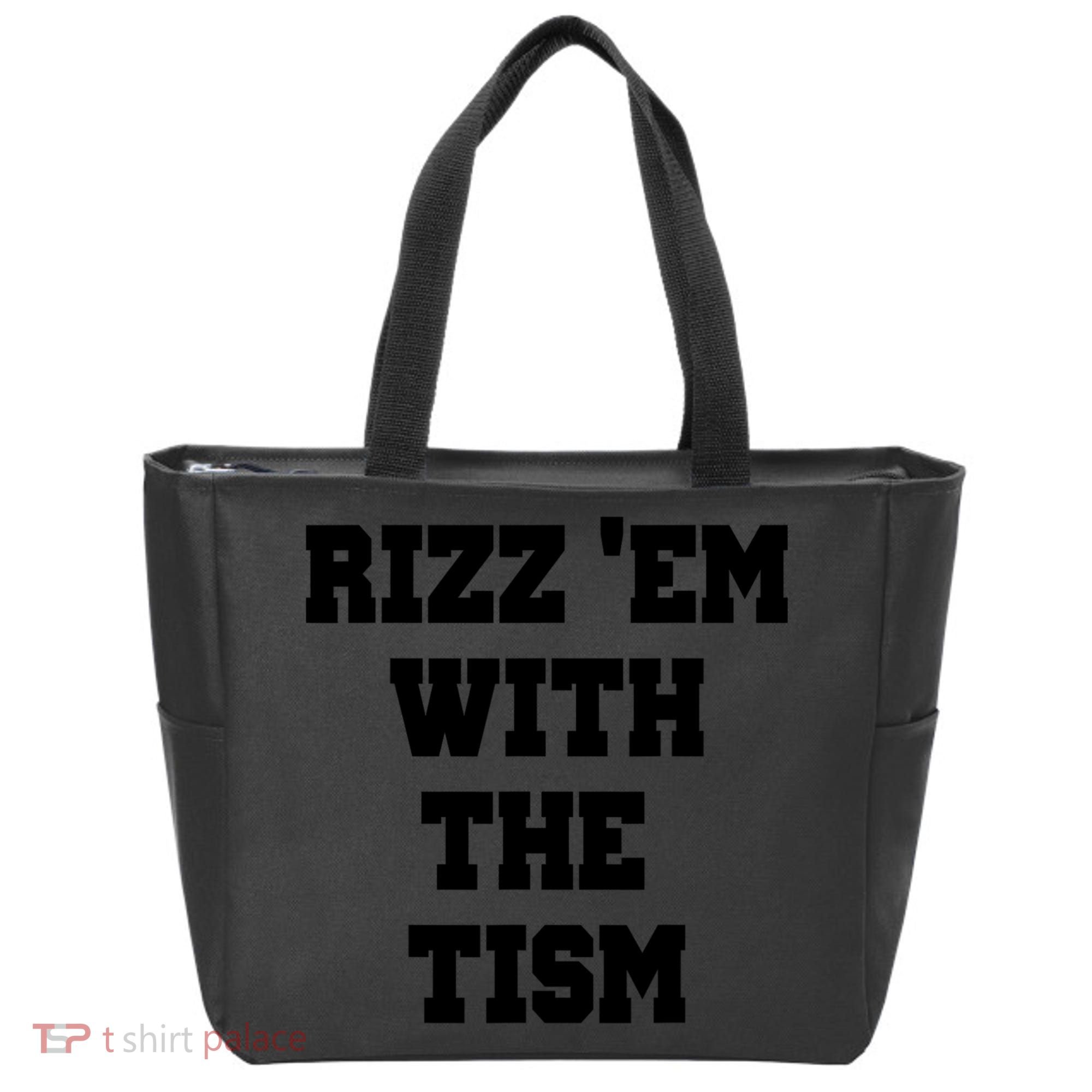 Rizz Em With The Tism Tote Bag