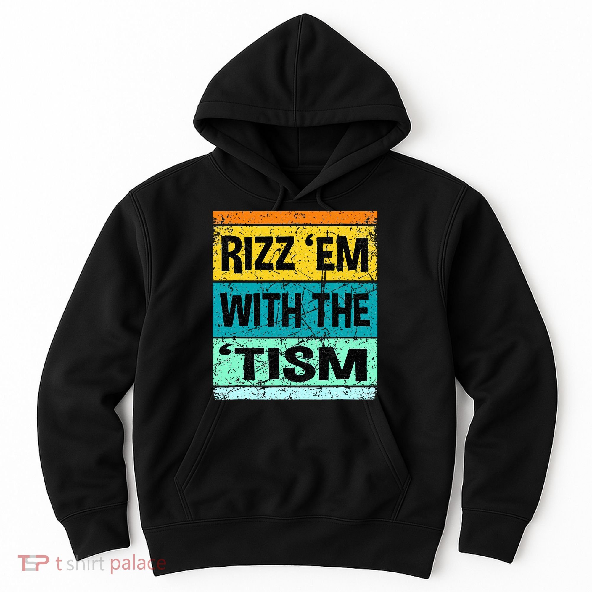 Rizz Em With The Tism Funny Autism Hoodie