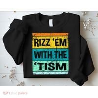 Rizz Em With The Tism Funny Autism Sweatshirt thumb 2