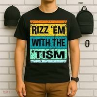 Rizz Em With The Tism Funny Autism T-Shirt thumb 6
