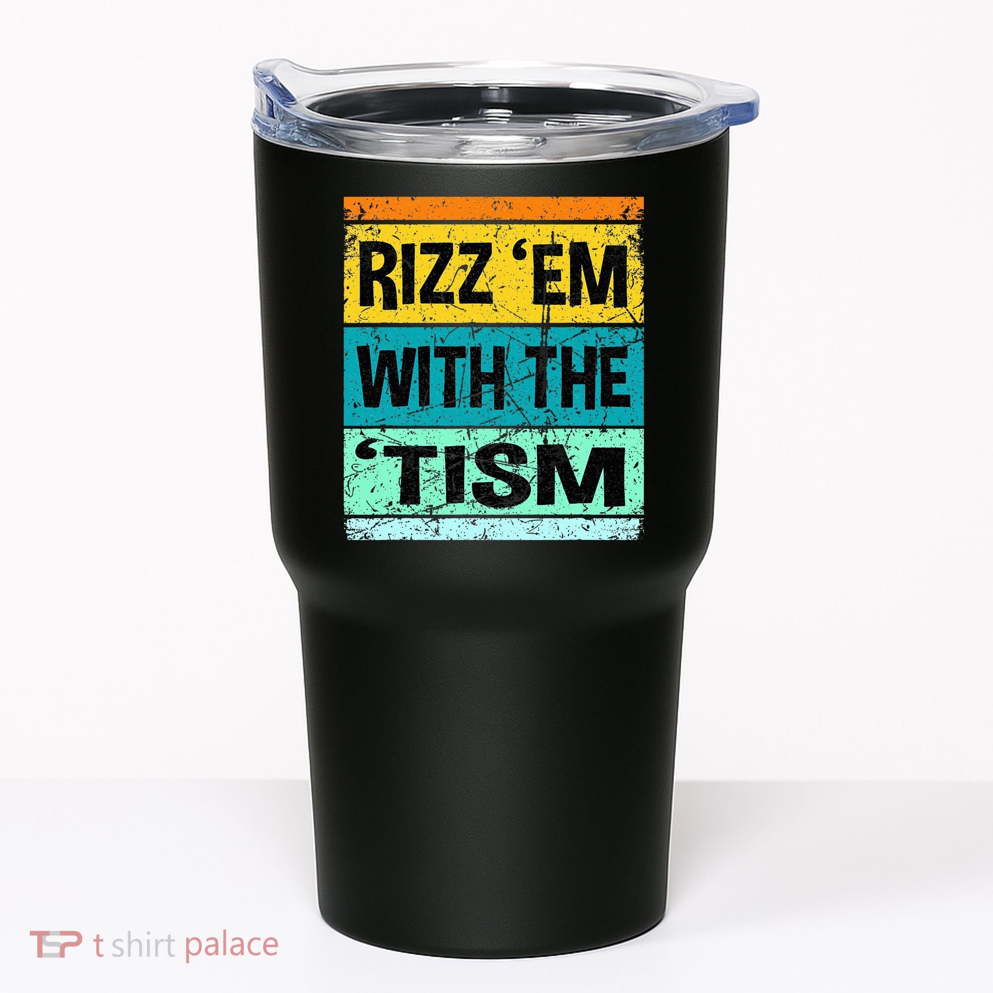 Rizz Em With The Tism Funny Autism Tumbler