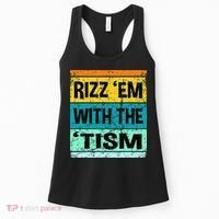 Rizz Em With The Tism Funny Autism Women's Tank Top thumb 0