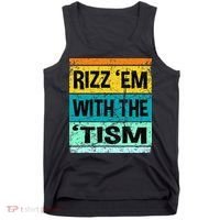 Rizz Em With The Tism Funny Autism Tank Top thumb 0