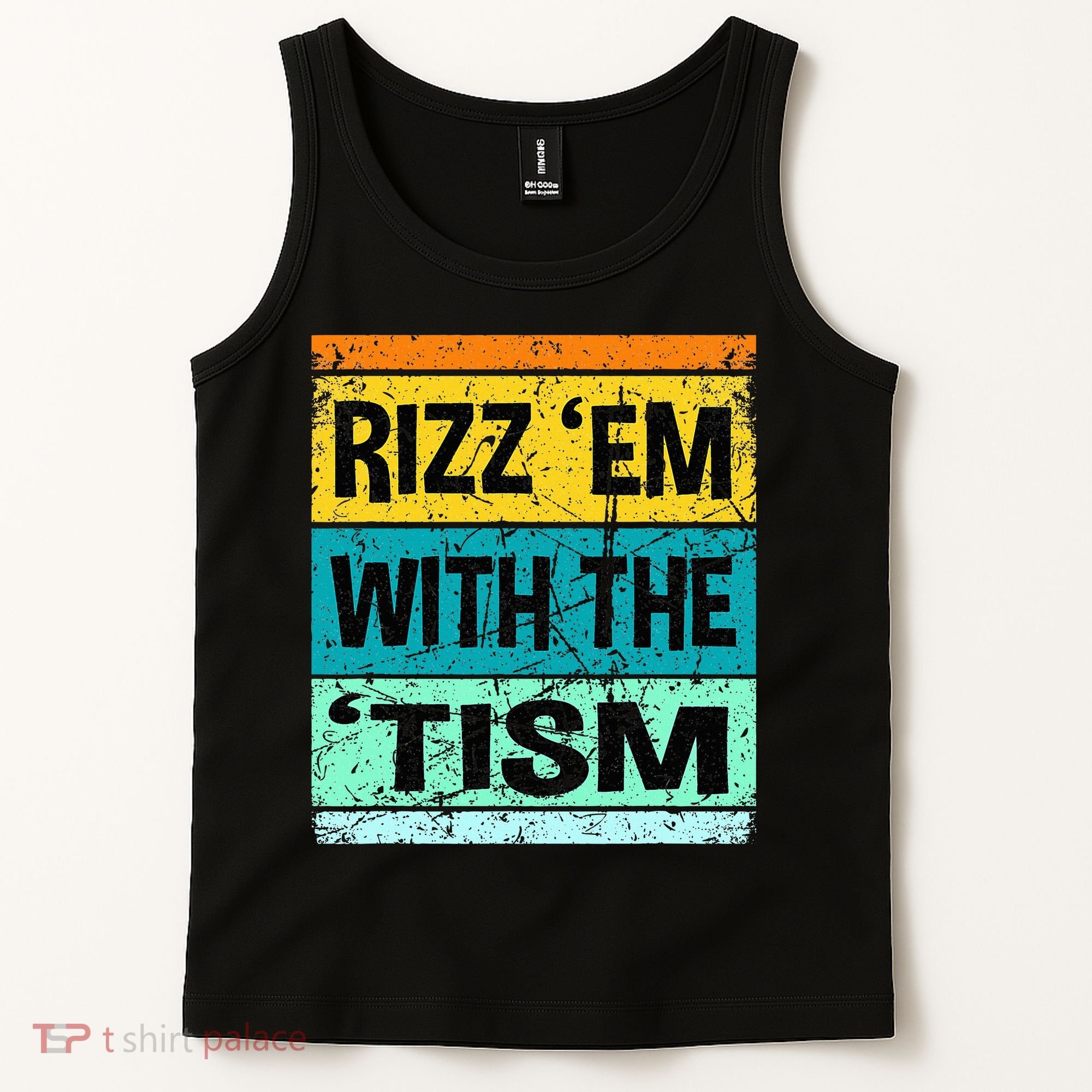 Rizz Em With The Tism Funny Autism Tank Top