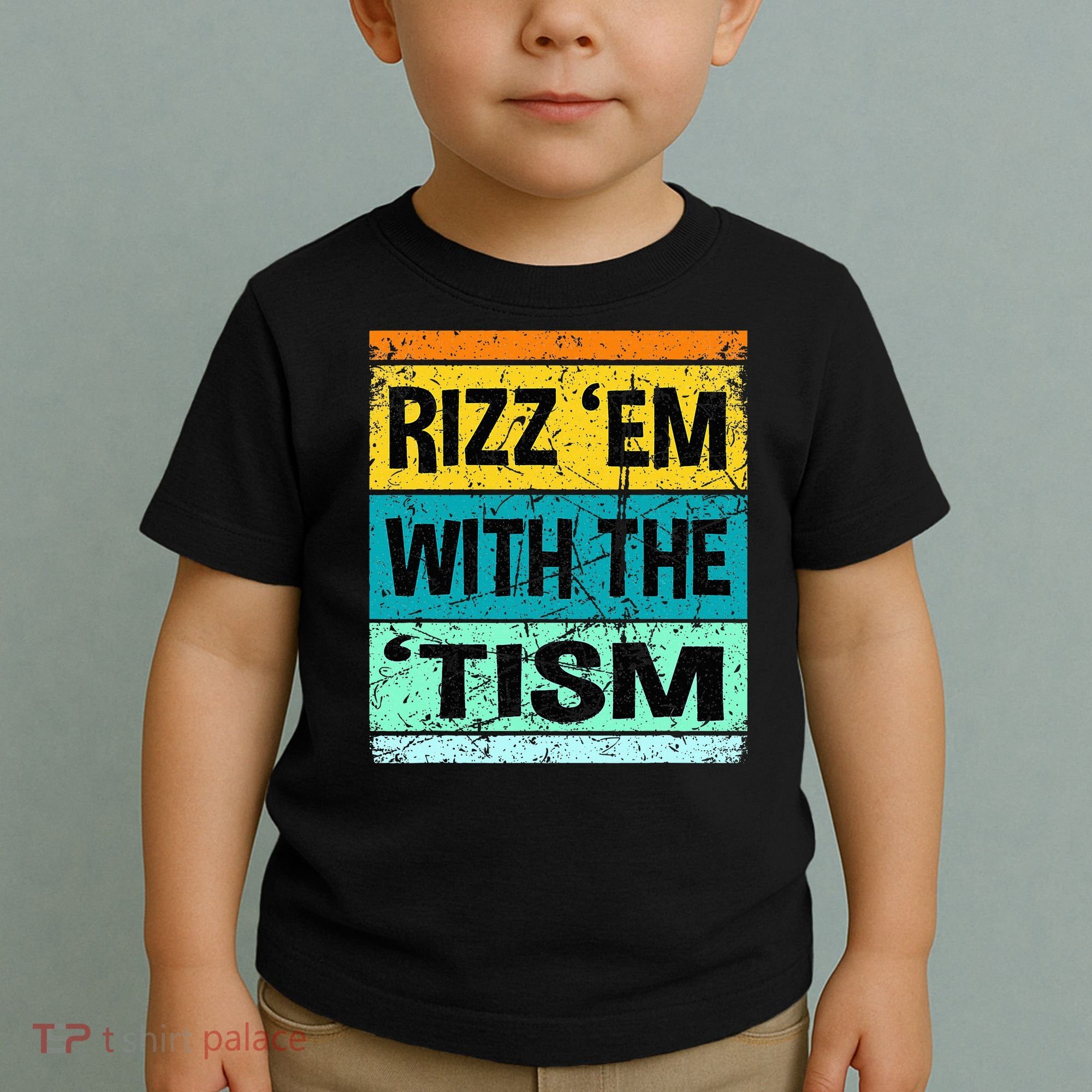 Rizz Em With The Tism Funny Autism Toddler T-Shirt