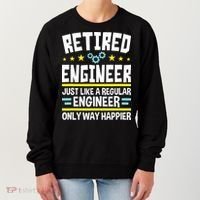 Retired Engineer Way Happier Engineering Retirement Women's Sweatshirt thumb 0
