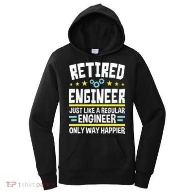 Retired Engineer Way Happier Engineering Retirement Women's Hoodie