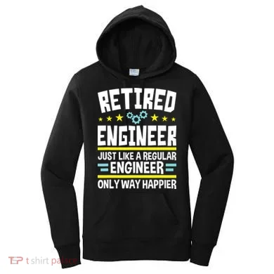 Retired Engineer Way Happier Engineering Retirement Women's Hoodie