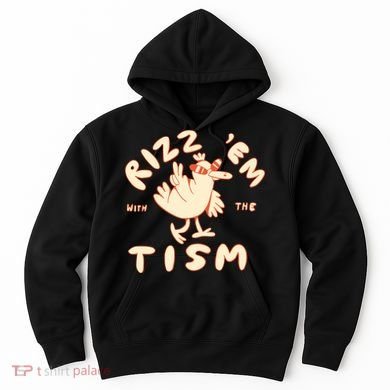 Rizz Em With The Tism Hoodie