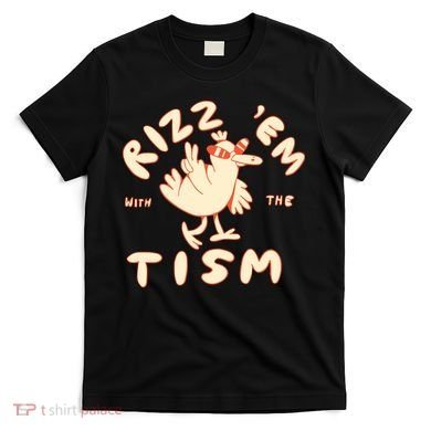 Rizz Em With The Tism T-Shirt