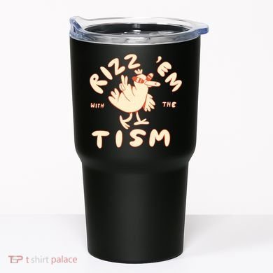 Rizz Em With The Tism Tumbler