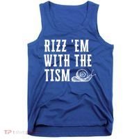 Rizz Em With The Tism Funny Autism Perfect Awareness Gift Tank Top thumb 0