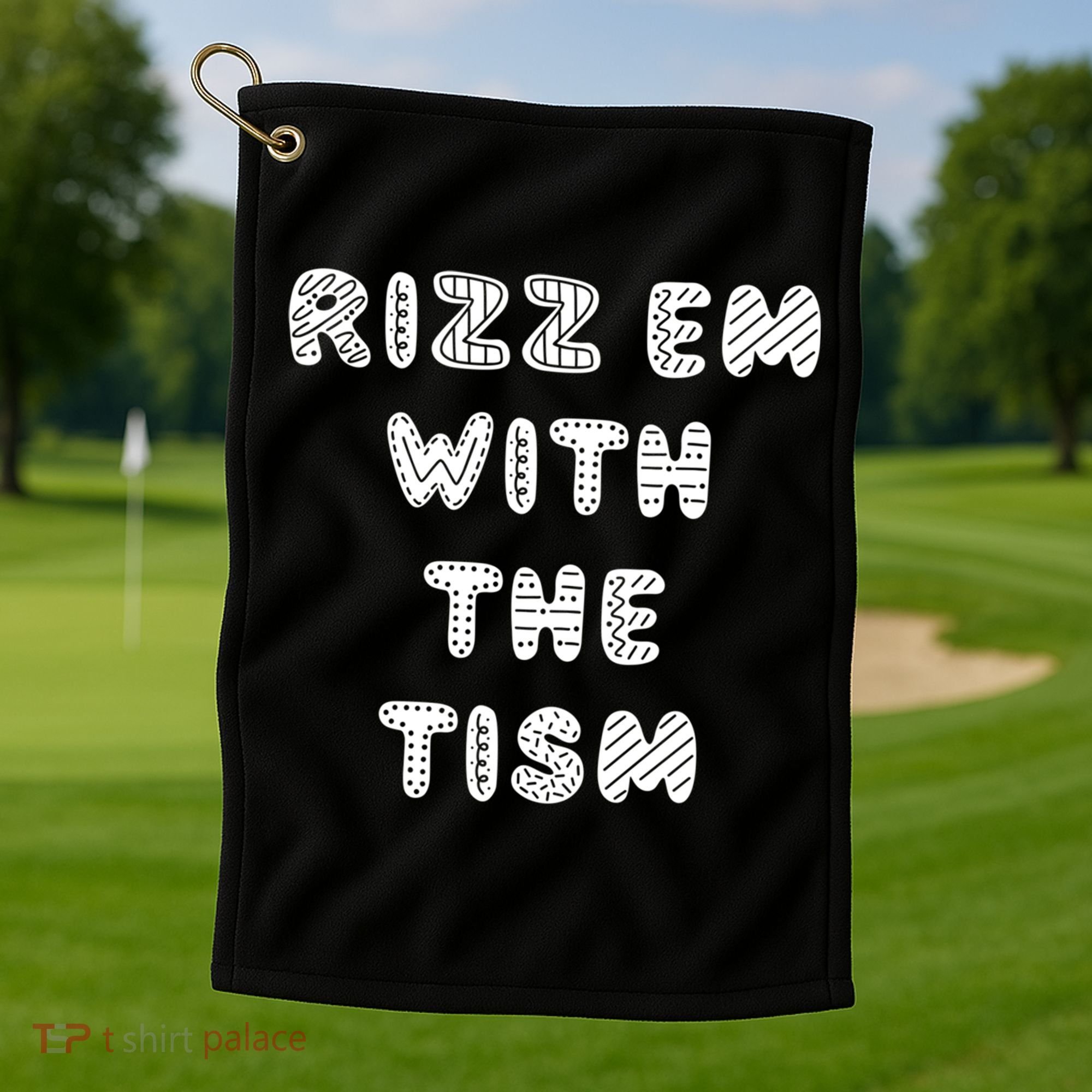 Rizz Em With The Tism Autism Funny Cute Gift Golf Towel