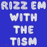 Rizz Em With The Tism Autism Funny Cute Gift Sweatshirt thumb 3