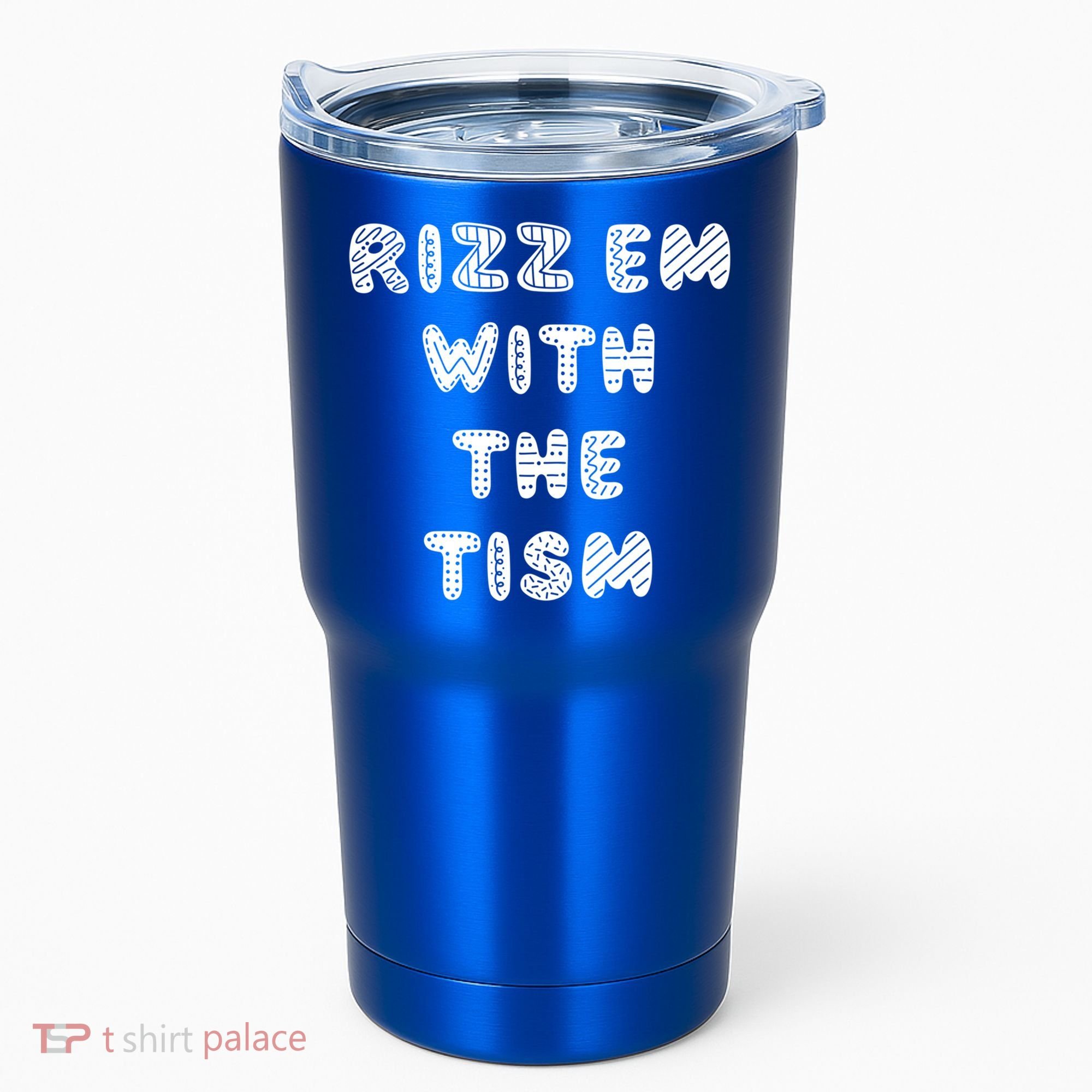 Rizz Em With The Tism Autism Funny Cute Gift Tumbler