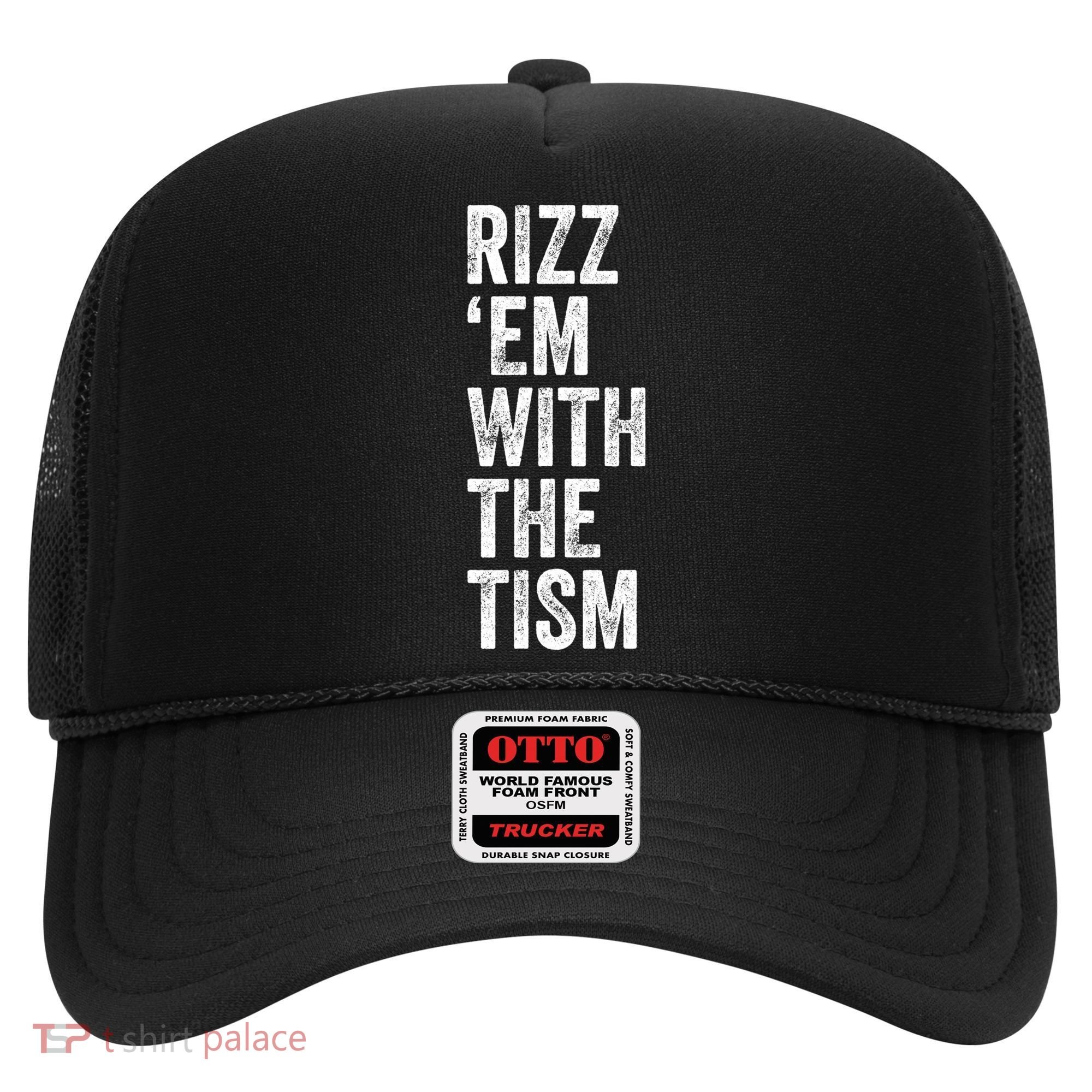 Rizz Em With The Tism Funny Autism Awareness Autistic Quote Meaningful Gift Hat