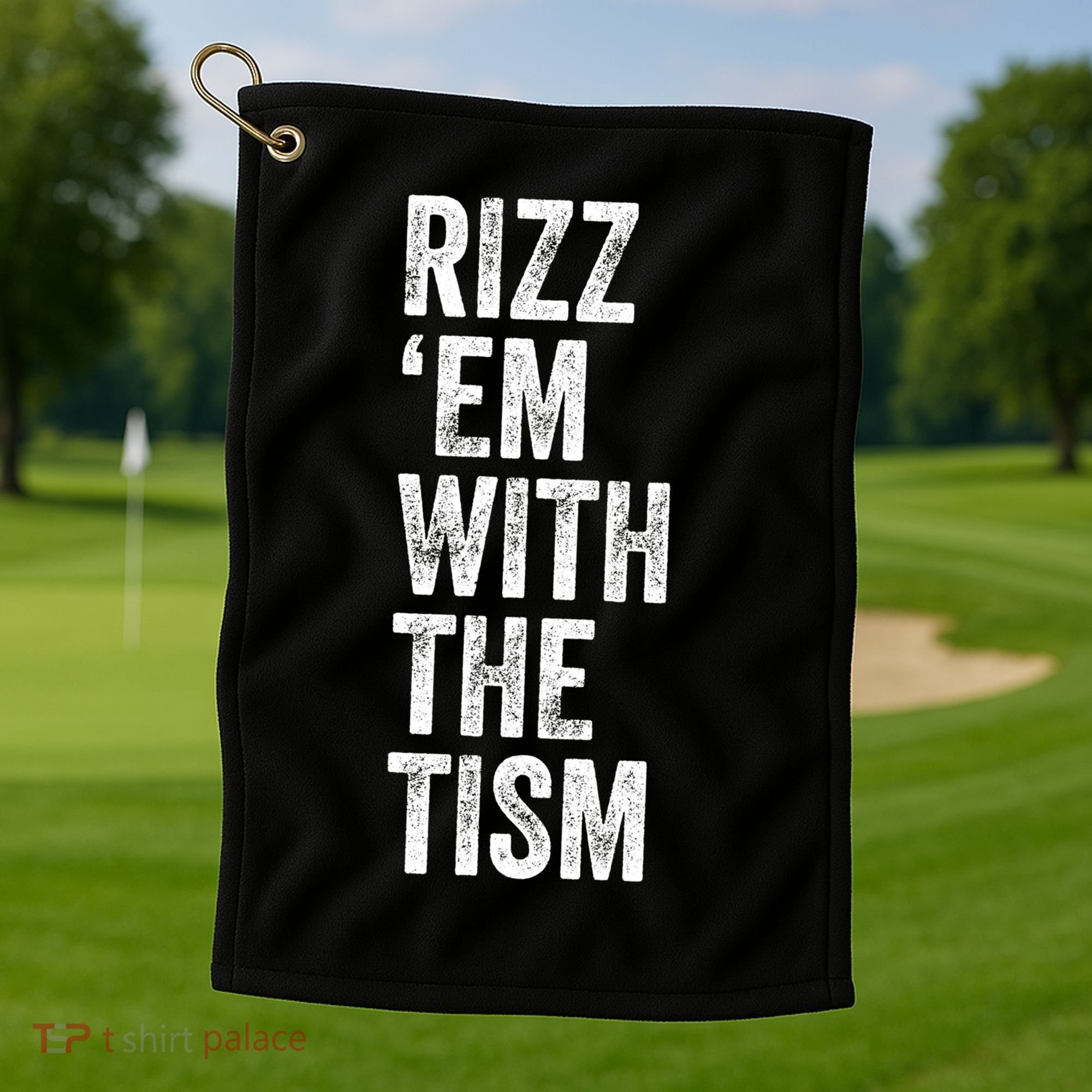 Rizz Em With The Tism Funny Autism Awareness Autistic Quote Meaningful Gift Golf Towel