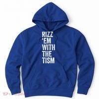 Rizz Em With The Tism Funny Autism Awareness Autistic Quote Meaningful Gift Hoodie thumb 0