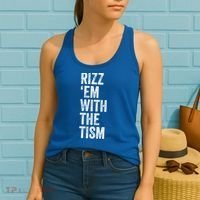 Rizz Em With The Tism Funny Autism Awareness Autistic Quote Meaningful Gift Women's Tank Top thumb 2