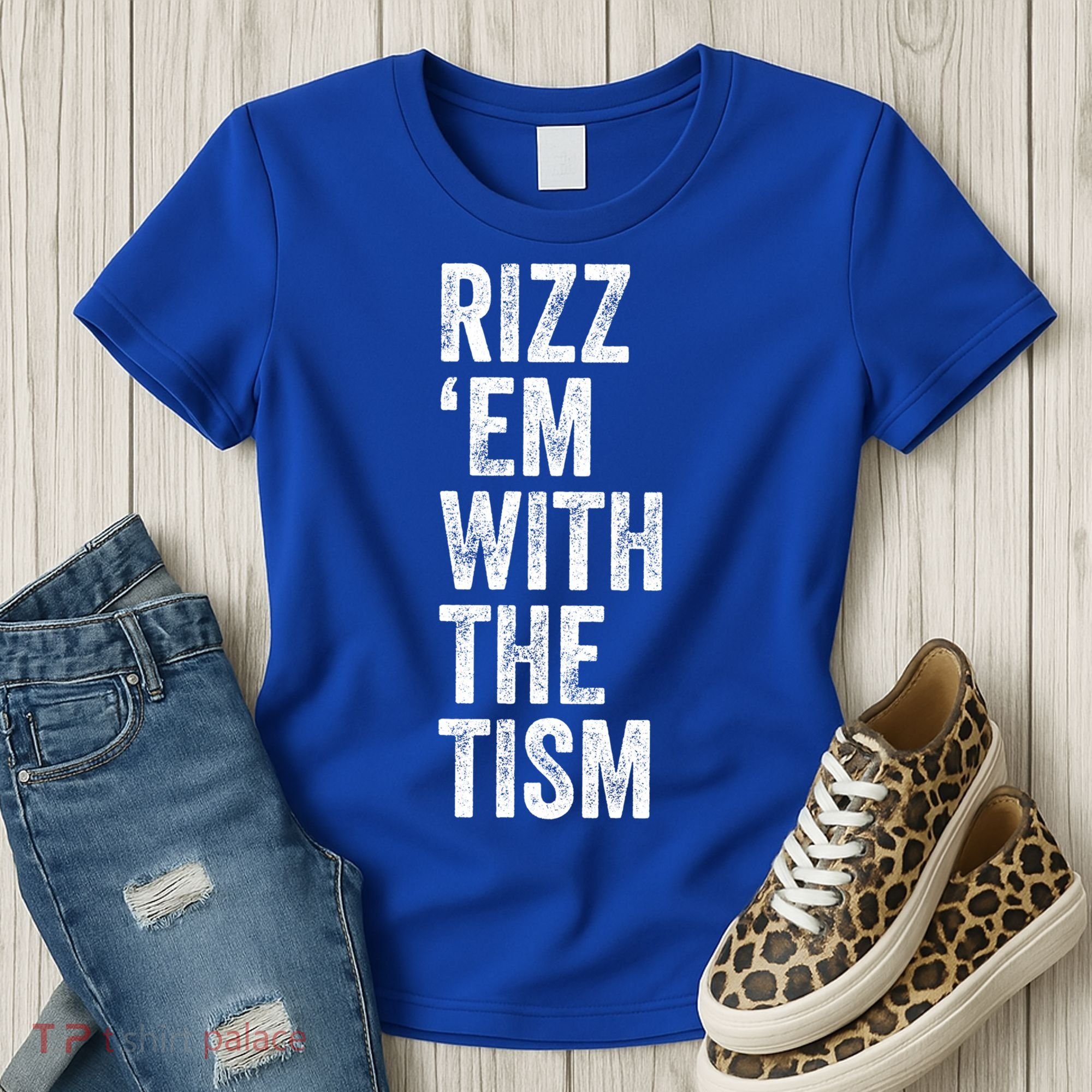 Rizz Em With The Tism Funny Autism Awareness Autistic Quote Meaningful Gift Women's T-Shirt