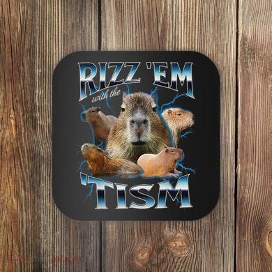 Rizz Em With The Tism Capybara Funny Oddly Dank Meme Coaster