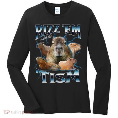 Rizz Em With The Tism Capybara Funny Oddly Dank Meme Women's Long Sleeve Shirt