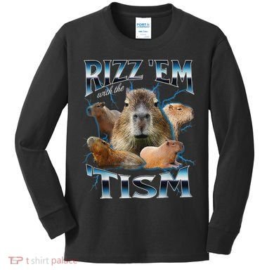 Rizz Em With The Tism Capybara Funny Oddly Dank Meme Kids Long Sleeve Shirt