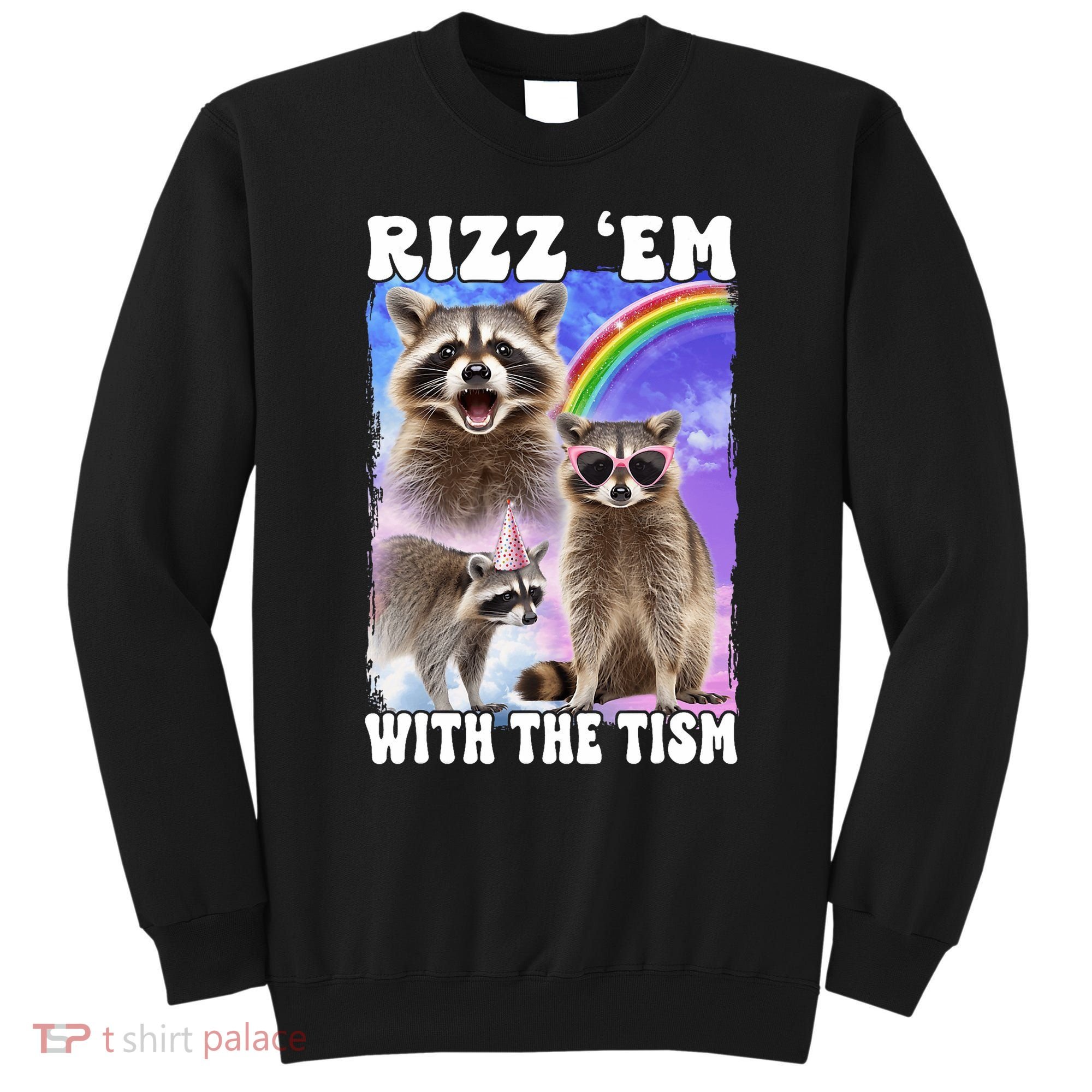 Rizz Em With The Tism Rizzler Ohio Rizz Sweatshirt