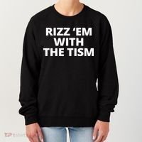 Rizz Em With The Tism Autism Women's Sweatshirt thumb 0