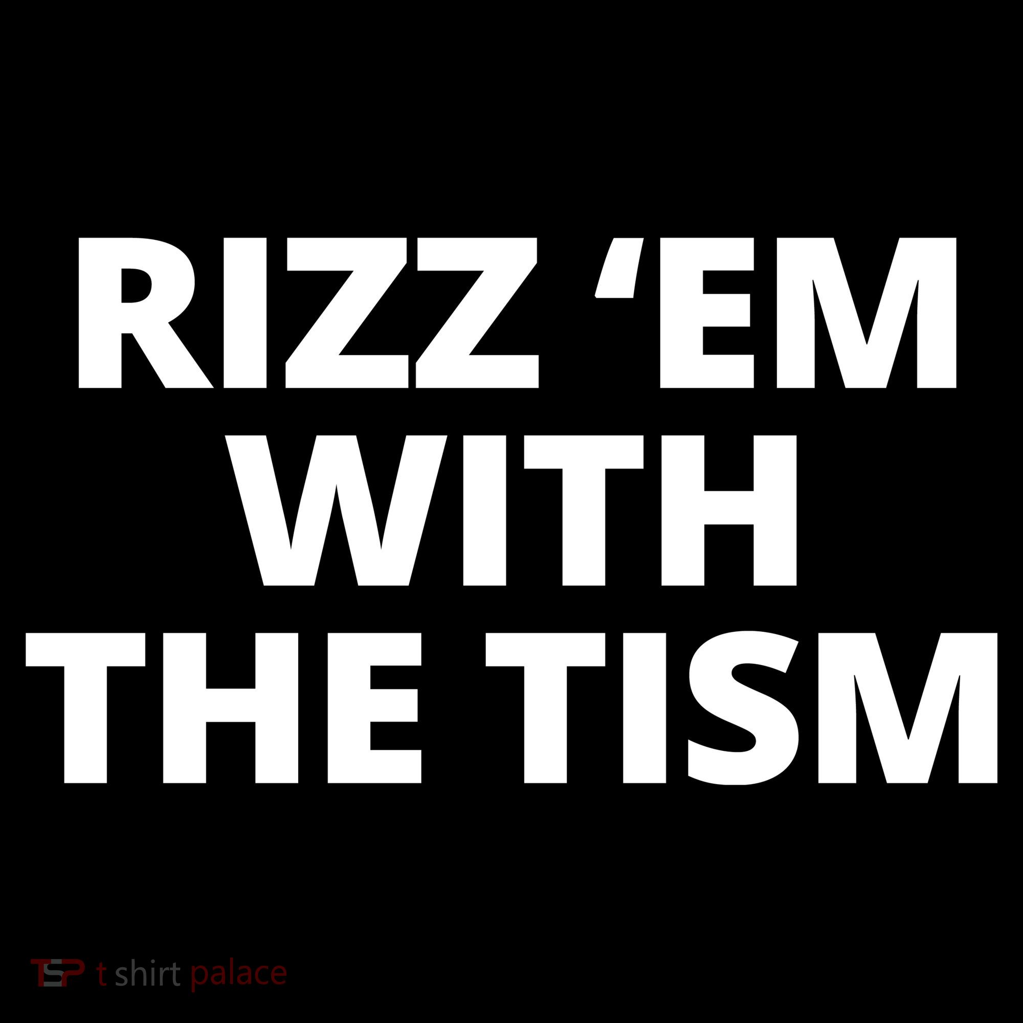 Rizz Em With The Tism Autism Women's Hoodie