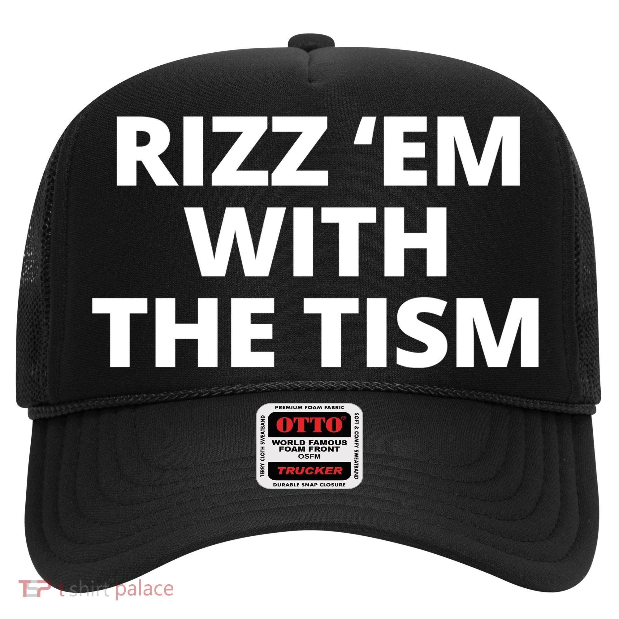 Rizz Em With The Tism Autism Hat
