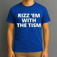 Rizz Em With The Tism Autism T-Shirt thumb 3