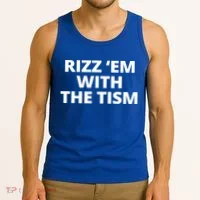 Rizz Em With The Tism Autism Tank Top thumb 3