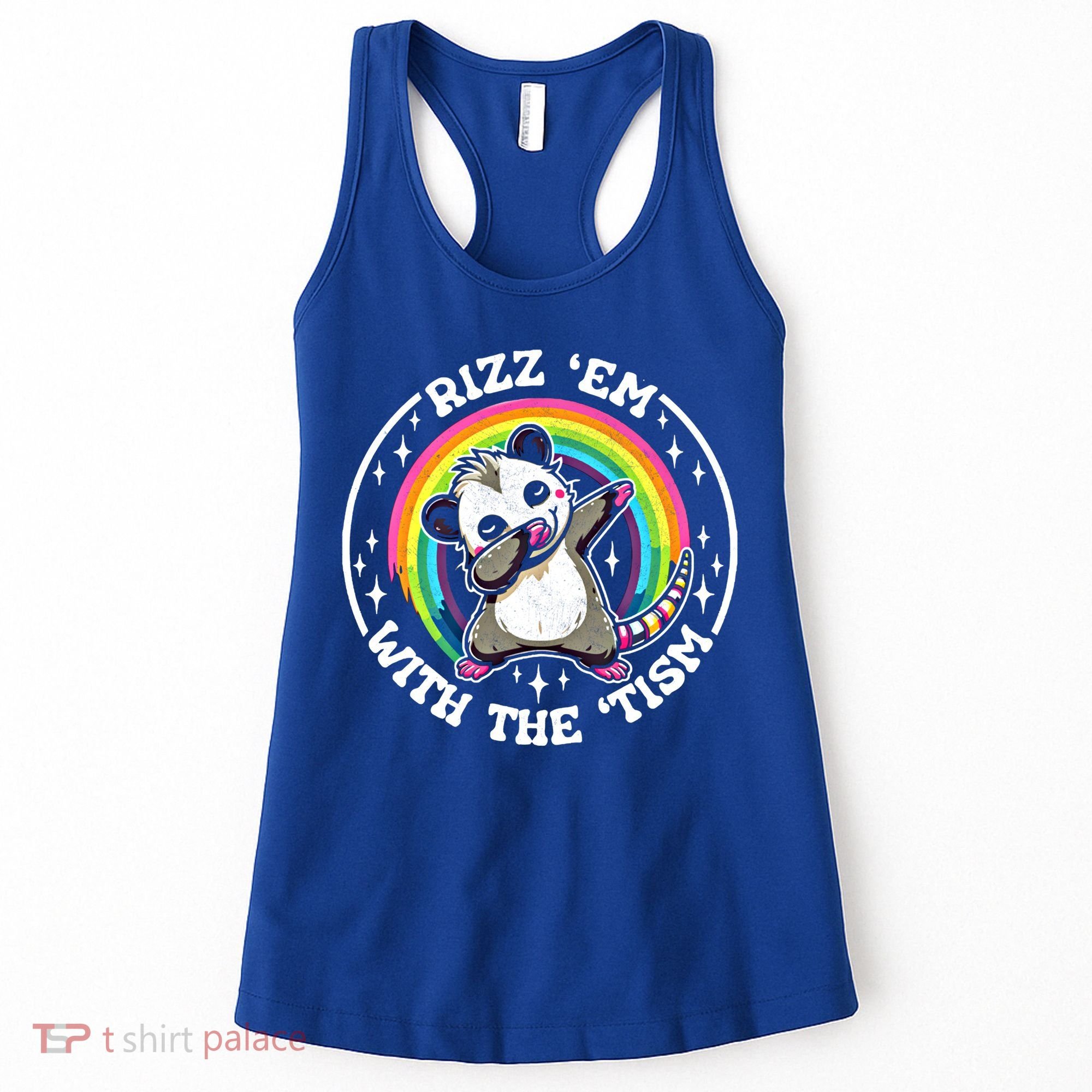 Rizz Em With The Tism Autism Funny Meme Autistic Opossum Meaningful Gift Women's Tank Top
