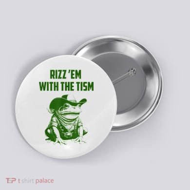 Rizz Em With The Tism Frog Button