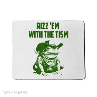 Rizz Em With The Tism Frog Mousepad