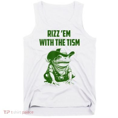 Rizz Em With The Tism Frog Tank Top