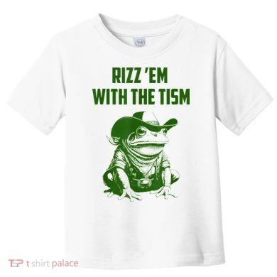Rizz Em With The Tism Frog Toddler T-Shirt