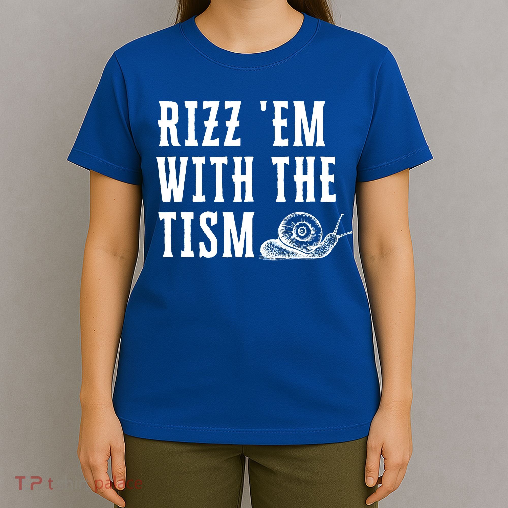 Rizz Em With The Tism Funny Autism Perfect Awareness Funny Gift T-Shirt