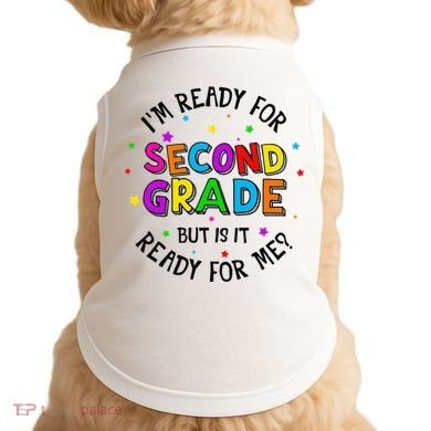 Ready For 2nd Grade But Is It Ready For Me Back To School Doggie Tank
