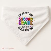 Ready For 2nd Grade But Is It Ready For Me Back To School USA-Made Doggie Bandana thumb 0