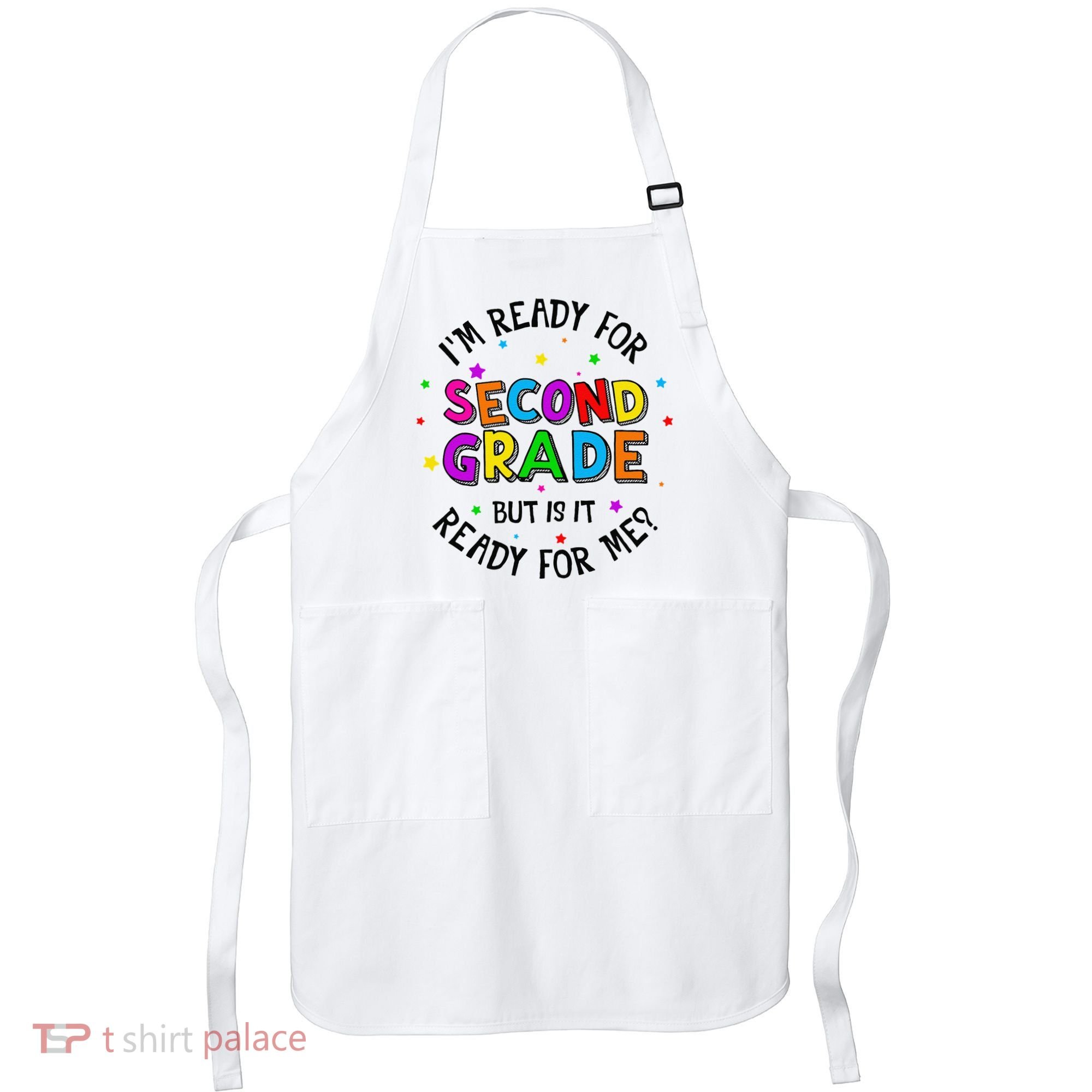 Ready For 2nd Grade But Is It Ready For Me Back To School Apron