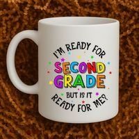 Ready For 2nd Grade But Is It Ready For Me Back To School Coffee Mug thumb 2