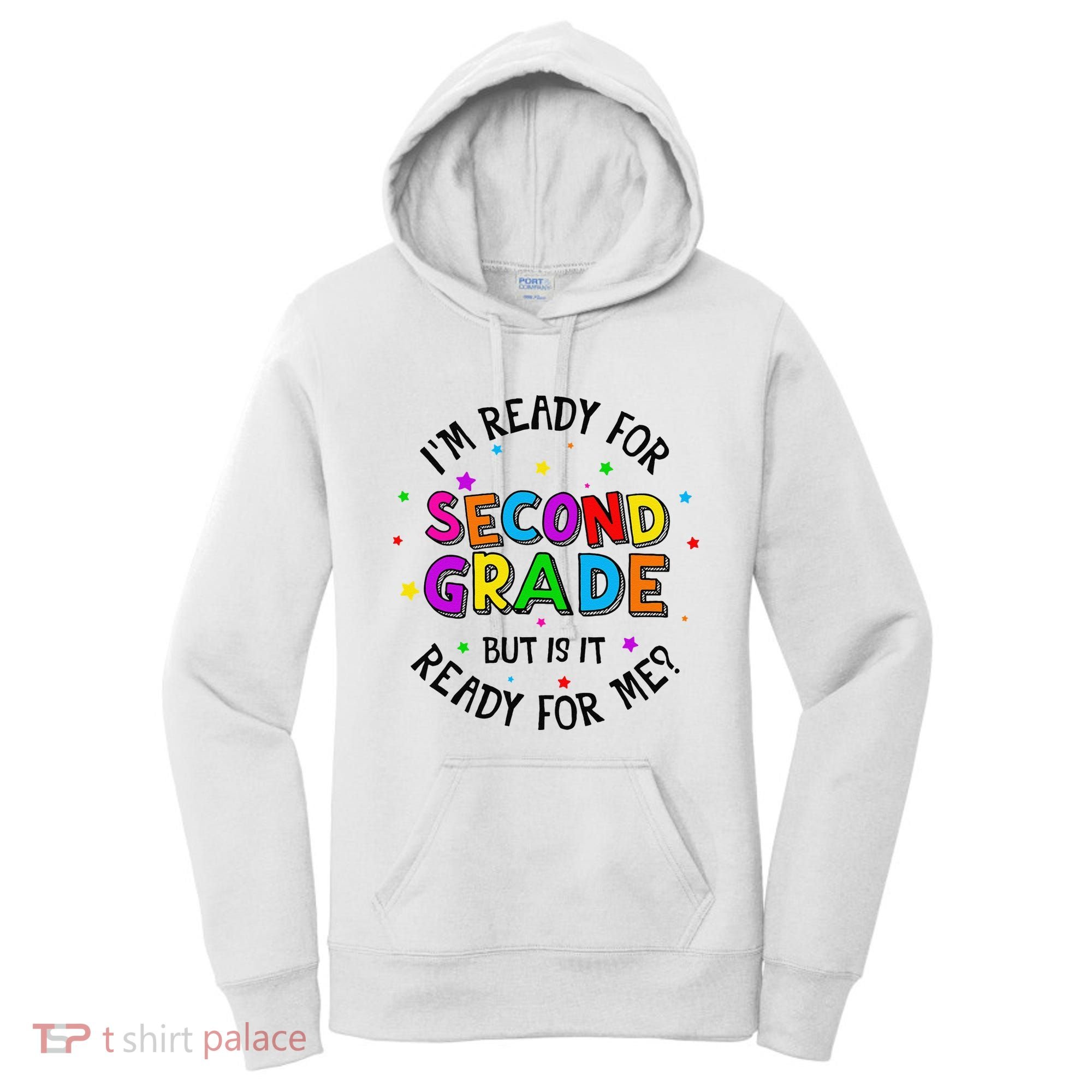 Ready For 2nd Grade But Is It Ready For Me Back To School Women's Hoodie