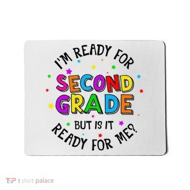 Ready For 2nd Grade But Is It Ready For Me Back To School Mousepad