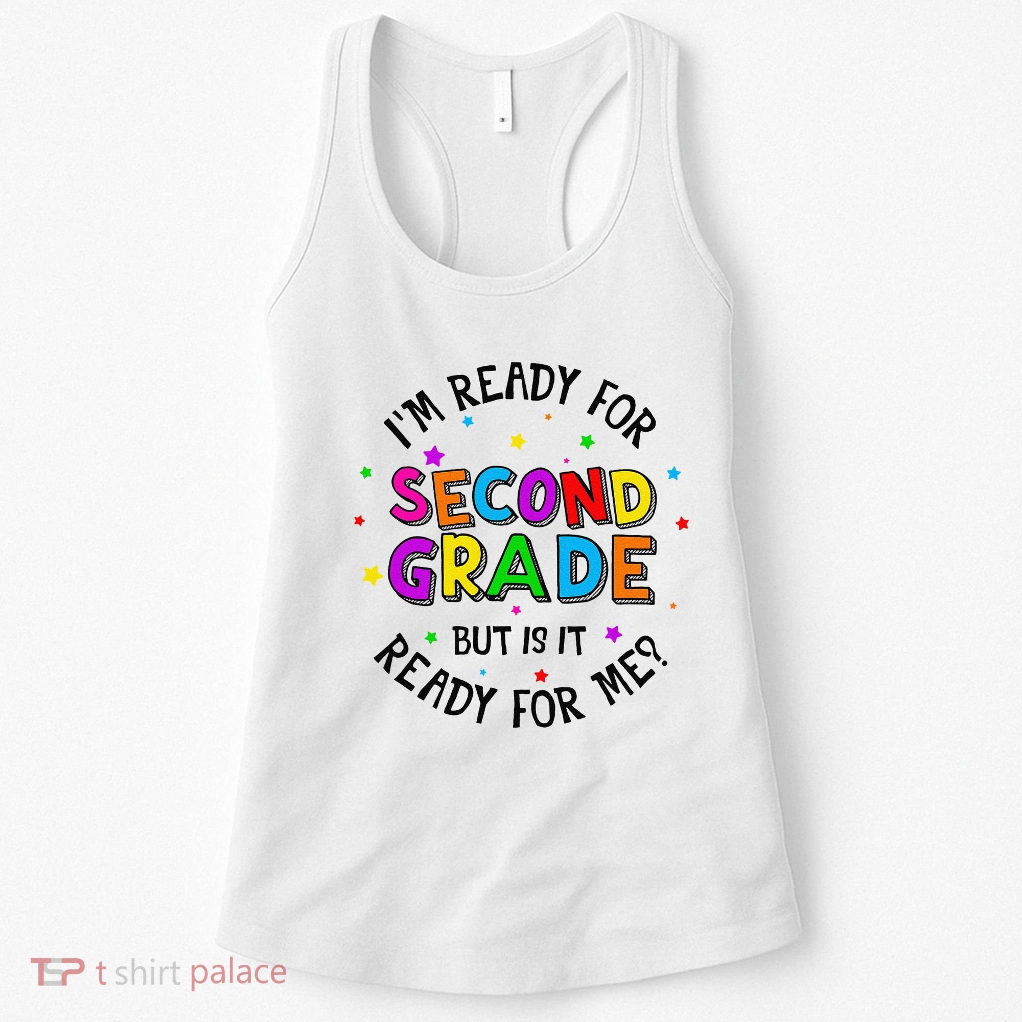 Ready For 2nd Grade But Is It Ready For Me Back To School Women's Tank Top