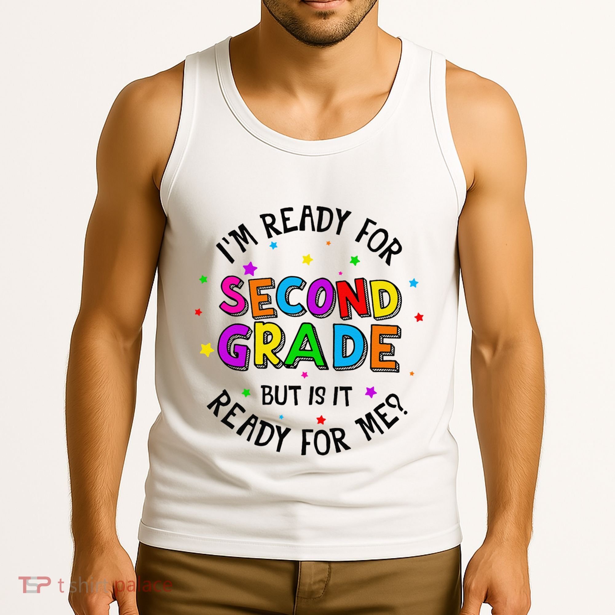 Ready For 2nd Grade But Is It Ready For Me Back To School Tank Top