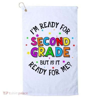 Ready For 2nd Grade But Is It Ready For Me Back To School Golf Towel