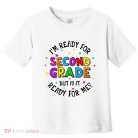 Ready For 2nd Grade But Is It Ready For Me Back To School Toddler T-Shirt thumb 0