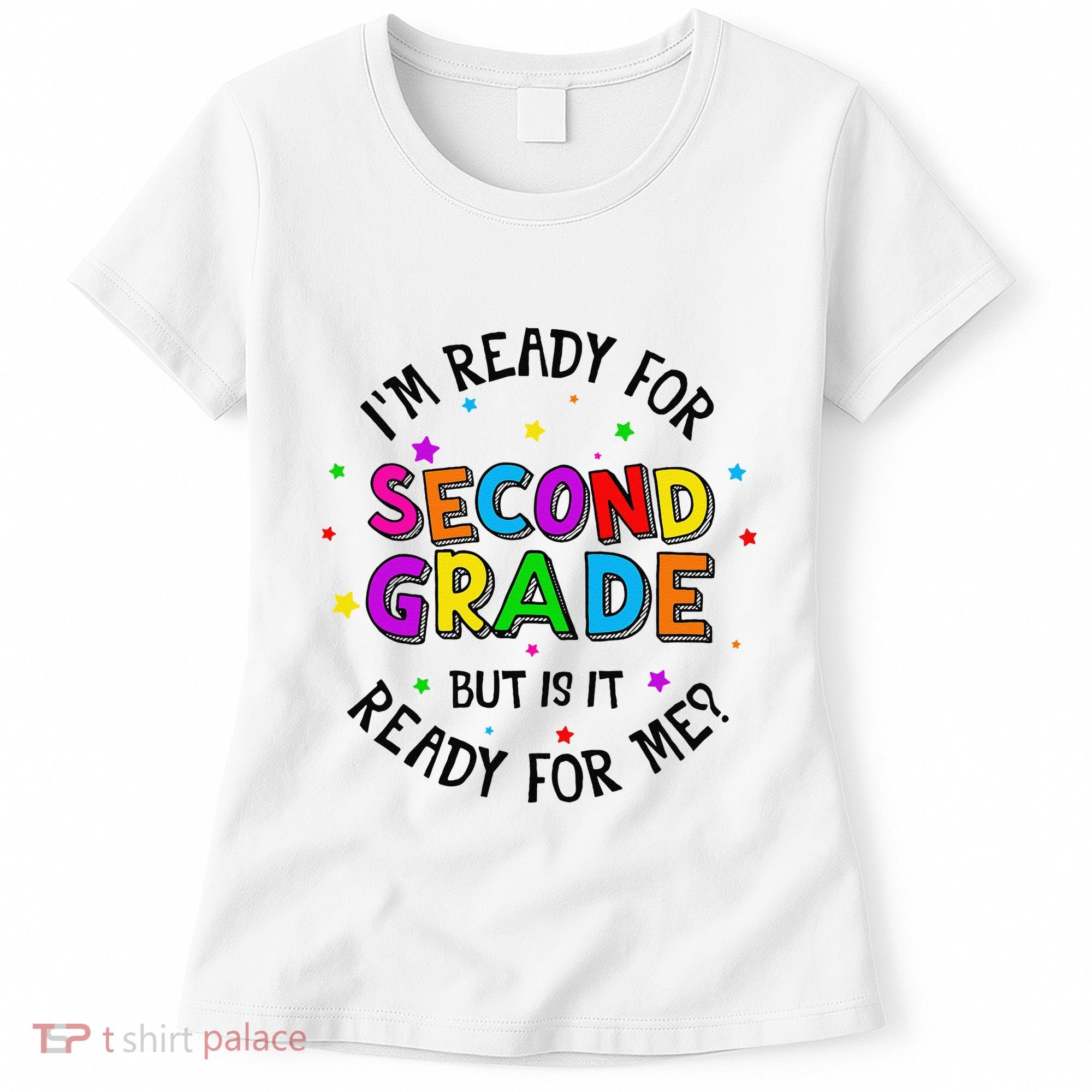 Ready For 2nd Grade But Is It Ready For Me Back To School Women's T-Shirt